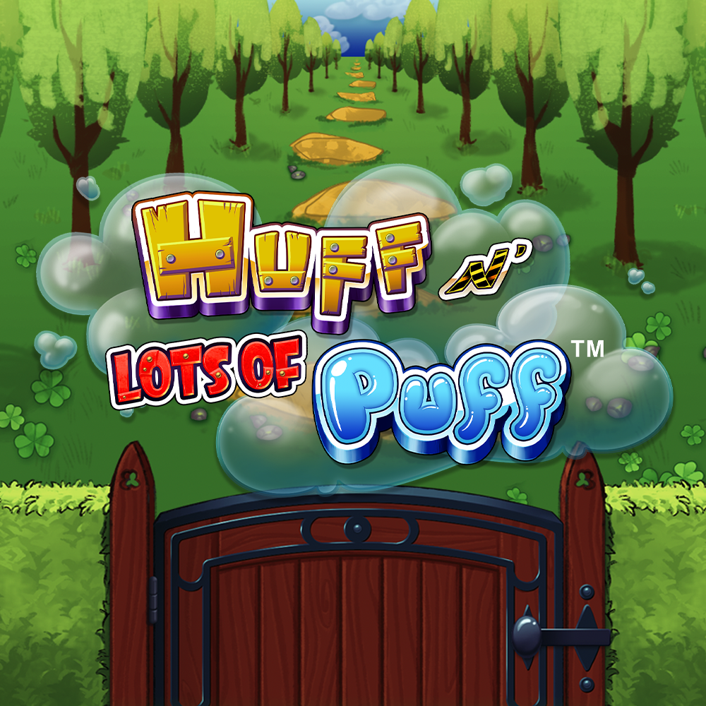 Huff N’ Lots of Puff