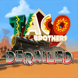 Taco Brothers Deralied